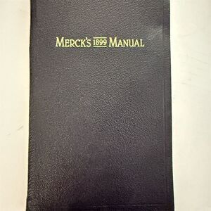 Merck’s 1899 Manual of the Materia Medica 100th Anniversary Reprint Book